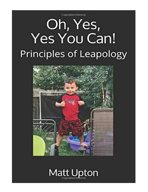 Oh, Yes, Yes You Can! Principles of Leapology