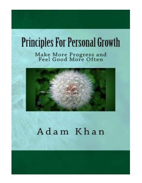 Principles For Personal Growth Make More Progress and Feel G