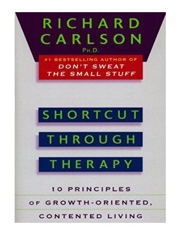 Shortcut through Therapy Ten Principles of Growth-Oriented, 