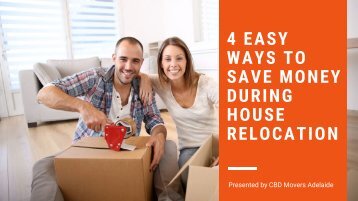 4 Easy Ways to Save Money During House Relocation