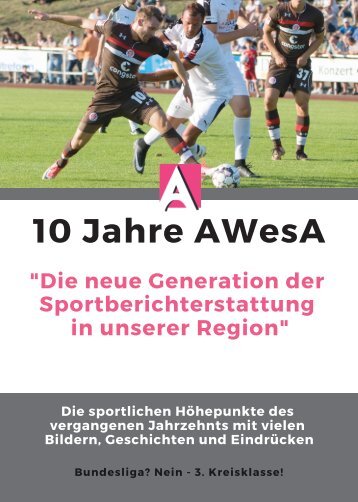 10 Jahre AWesA - "Die Neue Generation der Sportberichterstattung in unserer Region" 