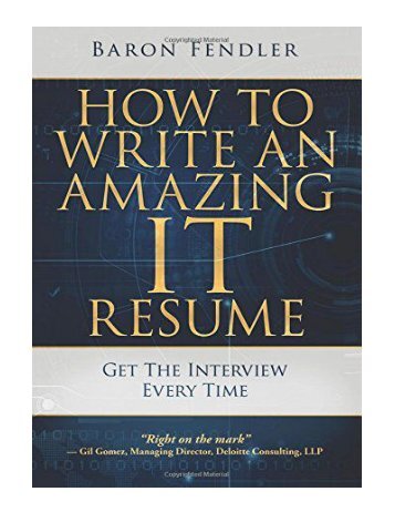 How to Write an Amazing IT Resume Get the Interview Every Time
