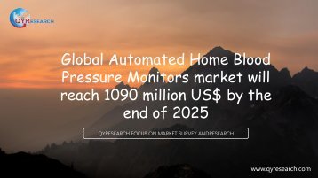 Global Automated Home Blood Pressure Monitors market will reach 1090 million US$ by the end of 2025