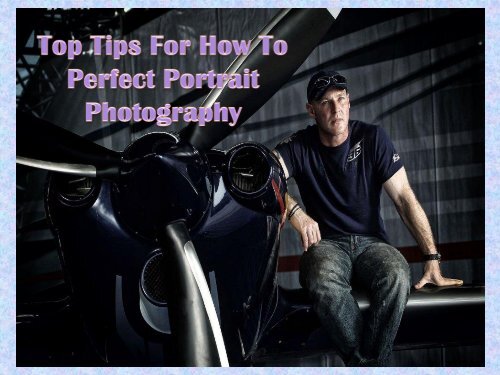 Top Tips for How to perfect Portrait Photography-converted