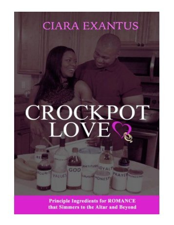 Crockpot Love Principle Ingredients or Romance that Simmers 