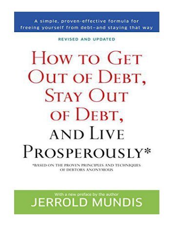 How to Get Out of Debt, Stay Out of Debt, and Live Prosperou