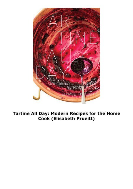 Tartine All Day: Modern Recipes for the Home Cook (Elisabeth Prueitt)