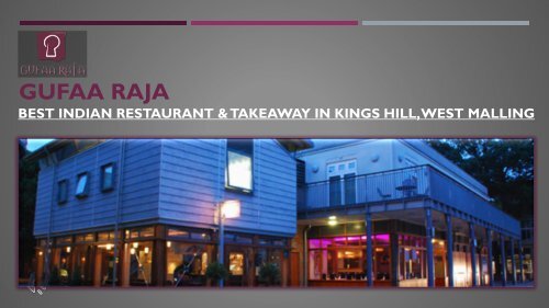 Gufaa Raja - Indian Restaurant & Takeaway in Kings Hill, West Malling