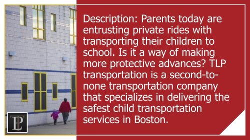 Why TLP’s Child Transportation Services in Boston are as good as Uber and Lyft