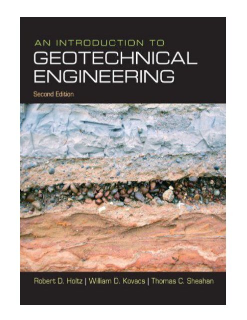 An Introduction to Geotechnical Engineering United States Edition