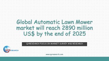 Global Automatic Lawn Mower market will reach 2890 million US$ by the end of 2025