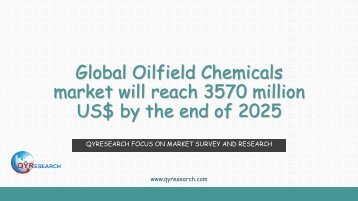 Global Oilfield Chemicals market will reach 3570 million US$ by the end of 2025