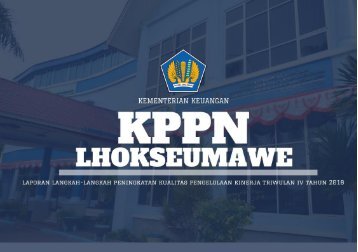 Laporan Langkah-Langkah Peningkatan Kualitas Pengelolaan Kinerja Triwulan IV Tahun 2018