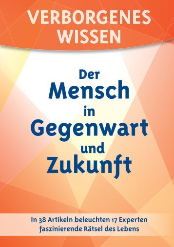 Der Mensch in Gegenwart und Zukunft – Verborgenes Wissen (Leseprobe)