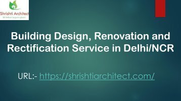 Building design, renovation and rectification service in Delhi & NCR