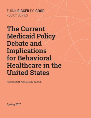 The Current Medicaid Policy Debate and Implications for Behavioral Healthcare in the United States