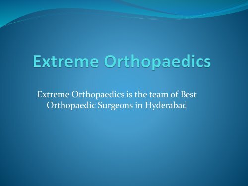 Extreme Orthopaedics