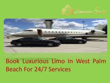 Book Luxurious Limo In West Palm Beach For Services