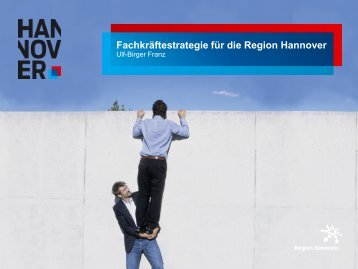 Fachkräftestrategie für die Region Hannover - hannoverimpuls