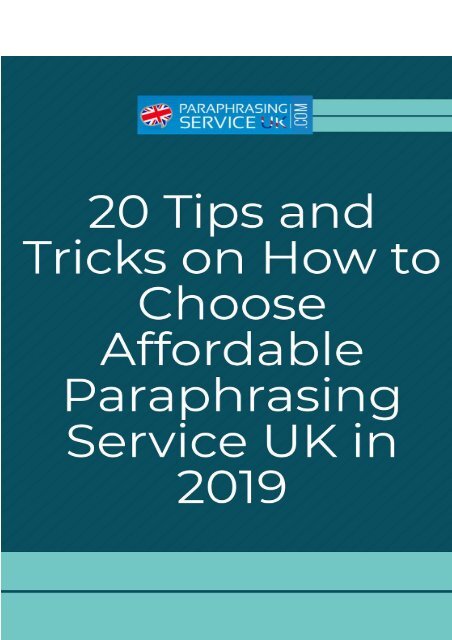 20 Tips and Tricks on How to Choose Affordable Paraphrasing Service UK in 2019