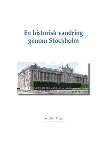 En historisk vandring genom Stockholm - Svenska kulturbilder ...