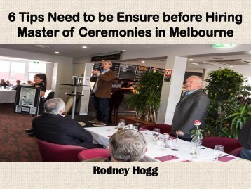 6 Tips Need to be Ensure before Hiring Master of Ceremonies in Melbourne
