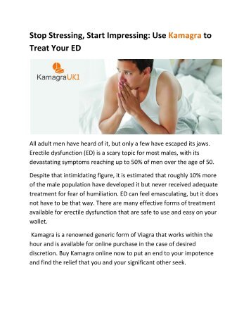 Stop Stressing- Start Impressing, Use Kamagra to Treat Your ED