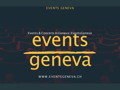 Geneva - Amazing Place To Watch Events &amp; Concerts