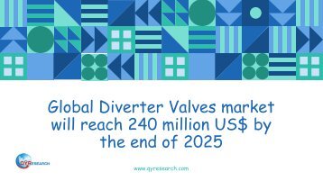 Global Diverter Valves market will reach 240 million US$ by the end of 2025