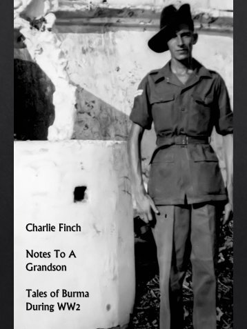 Charlie Finch - Burma Tales WW2