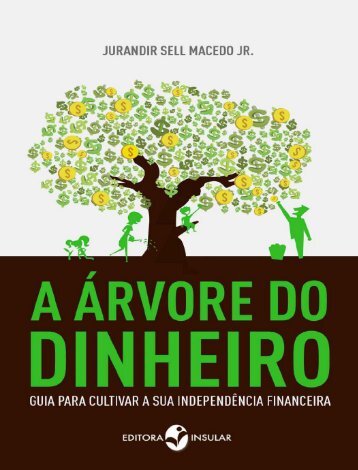 A arvore de dinheiro - Guia par - Jurandir Sell Macedo Jr