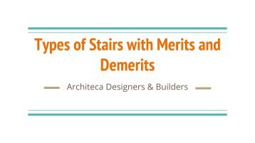 Architeca Designers & Builders - Types of Stairs with Merits and Demerits