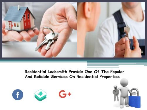 Residential Locksmith Provide One Of The Popular And Reliable Services On Residential Properties