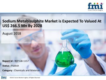 Sodium Metabisulphite Market Approach A Value Worth US$ 266.5 Mn By The End Of 2028