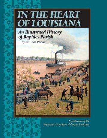 In the Heart of Louisiana - An Illustrated History of Rapides Parish
