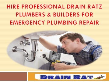 HIRE PROFESSIONAL DRAIN RATZ PLUMBERS & BUILDERS FOR EMERGENCY PLUMBING REPAIR-converted (1)