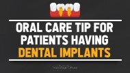 Oral Care Tip for Patients Having Dental Implants