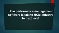 How performance management software is taking HCM Industry to next level