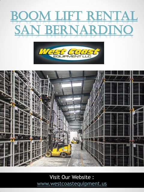 Boom Lift Rental San Bernardino|westcoastequipment.us|1-9512562040