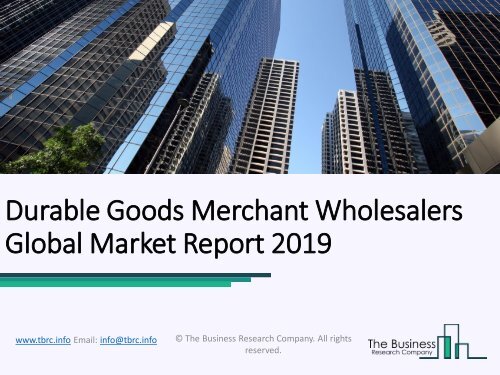 Durable Goods Merchant Wholesalers Global Market Report 2019