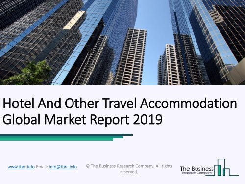 Hotel And Other Travel Accommodation Global Market Report 2019