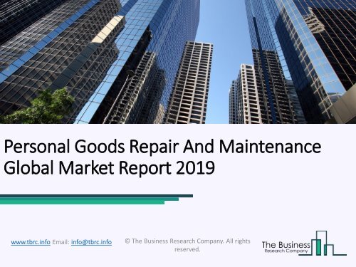 Personal Goods Repair And Maintenance Global Market Report 2019