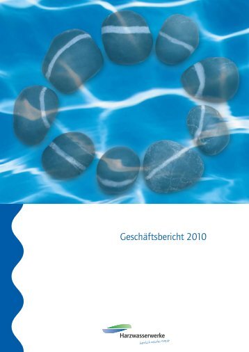 Geschäftsbericht 2010 - Harzwasserwerke GmbH