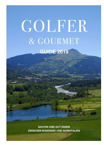 GOLFER & GOURMET – GOLFEN UND GUT ESSEN ZWISCHEN BODENSEE UND NORDITALIEN