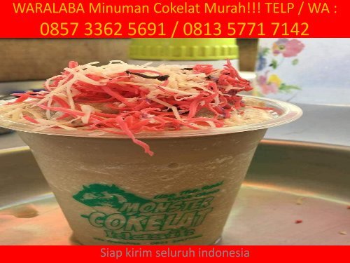 KE MITRAAN!!! TELP - WA 0857-3362-5691 / bisnis minuman dingin Surabaya/ waralabaminumanmurah.com