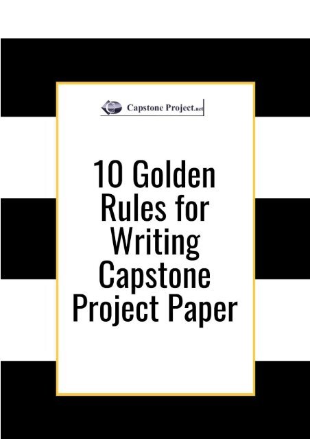 10 Golden Rules for Writing Capstone Project Paper