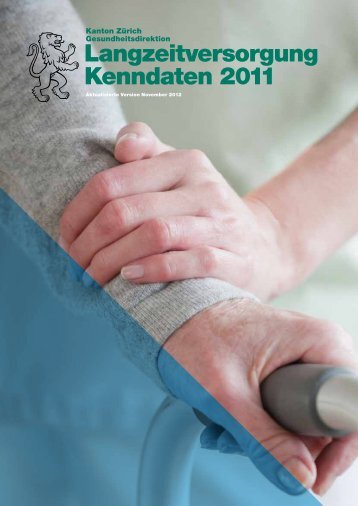 Langzeitversorgung 2011 - Gesundheitsdirektion - Kanton Zürich