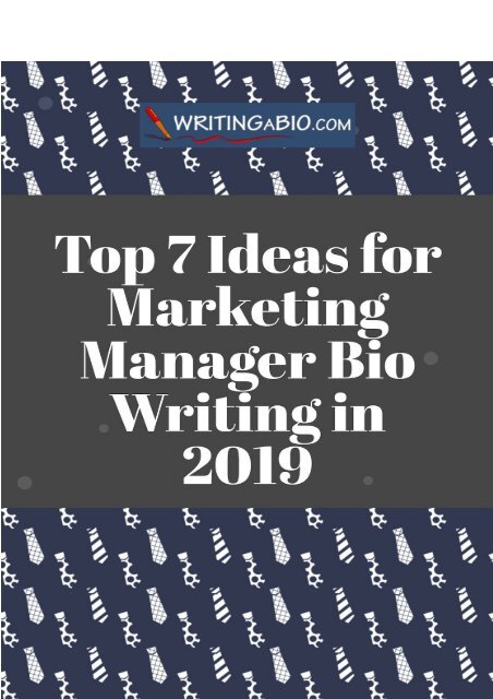 Top 7 Ideas for Marketing Manager Bio Writing in 2019