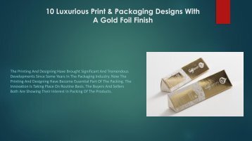 10 Luxurious Print & Packaging Designs With A