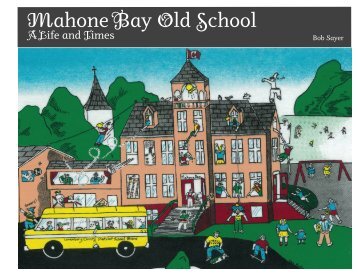 Mahone Bay Old School_A Life and Times_Bob Sayer